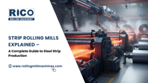 Strip Rolling Mills Manufacturer in Punjab