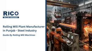 Rolling Mill Plant Manufacturer in Punjab